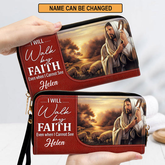 Women Clutch Purse - I Will Walk By Faith Even I Cannot See - Awesome Personalized Christian Clutch Purse
