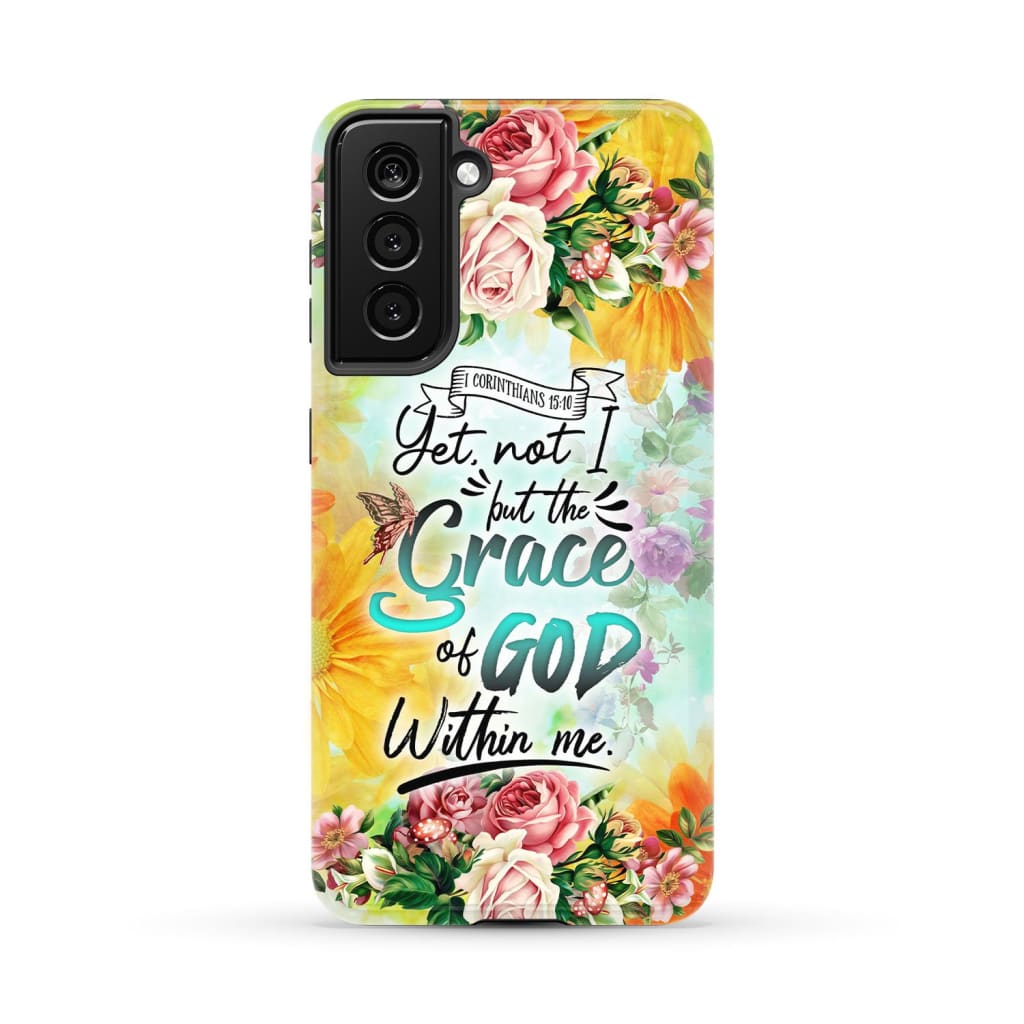 Yet Not I But The Grace Of God Within Me 1 Corinthians 1510 Phone Case - Inspirational Bible Scripture iPhone Cases