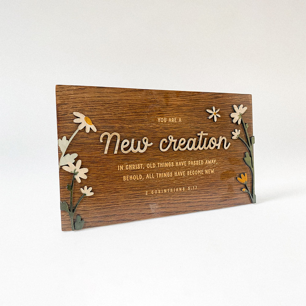 You Are New Creation Bible Verse Wood Sign - Christian Wood Signs - Religious Wall Art