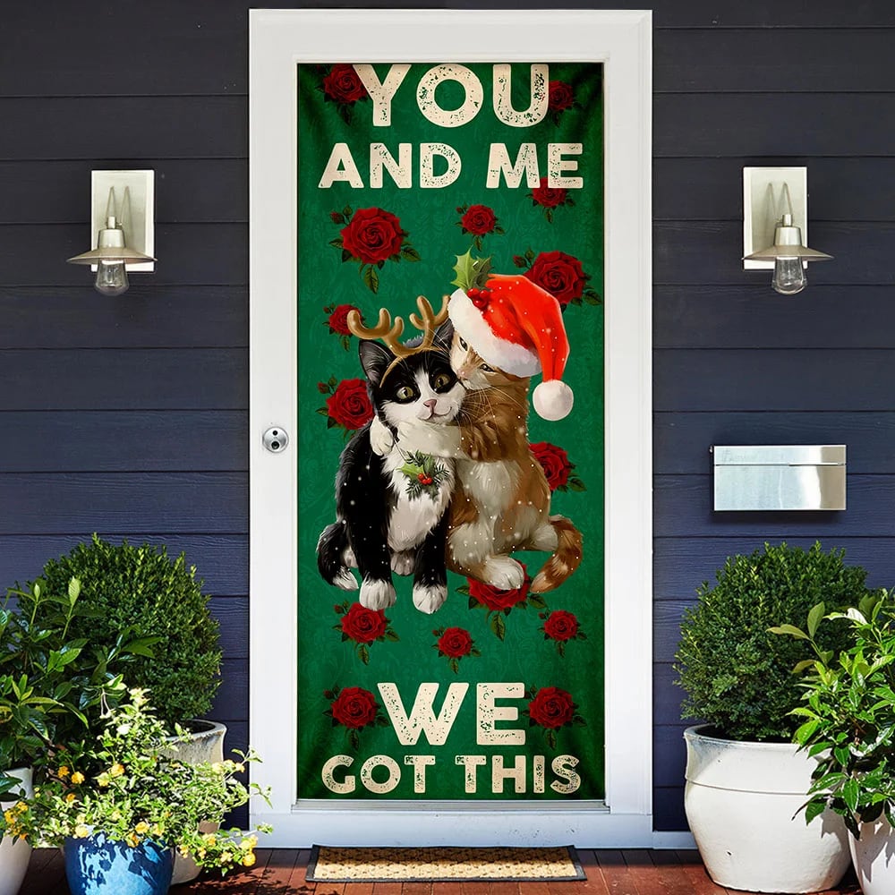 You And Me We Got This Door Cover - Cat Couple Valentine's Day Door Cover - Christmas Outdoor Decoration