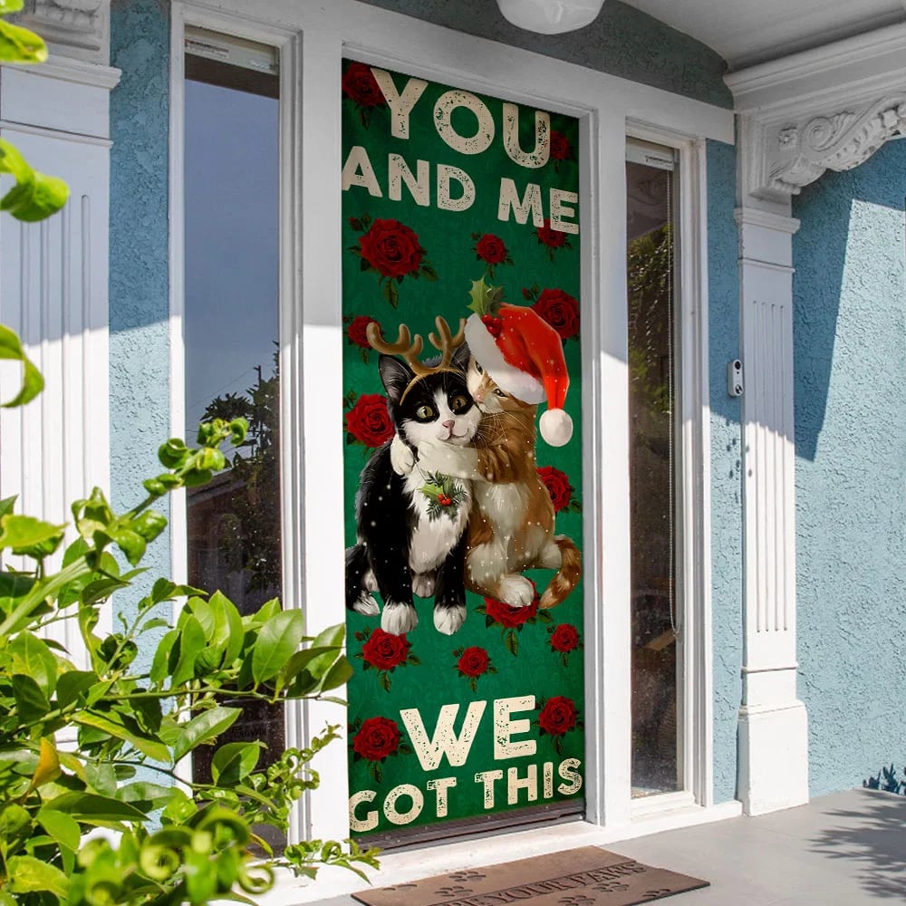 You And Me We Got This Door Cover - Cat Couple Valentine's Day Door Cover - Christmas Outdoor Decoration