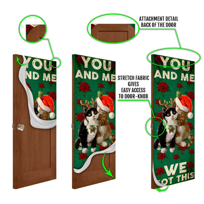You And Me We Got This Door Cover - Cat Couple Valentine's Day Door Cover - Christmas Outdoor Decoration