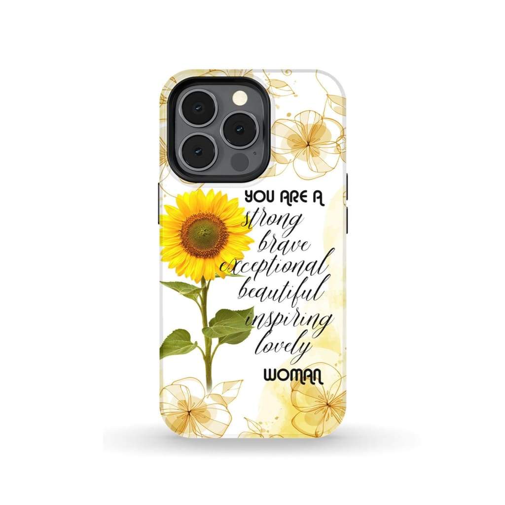 You Are A Strong Brave Exceptionally Beautiful Lovely Sunflower Phone Case - Inspirational Bible Scripture iPhone Cases