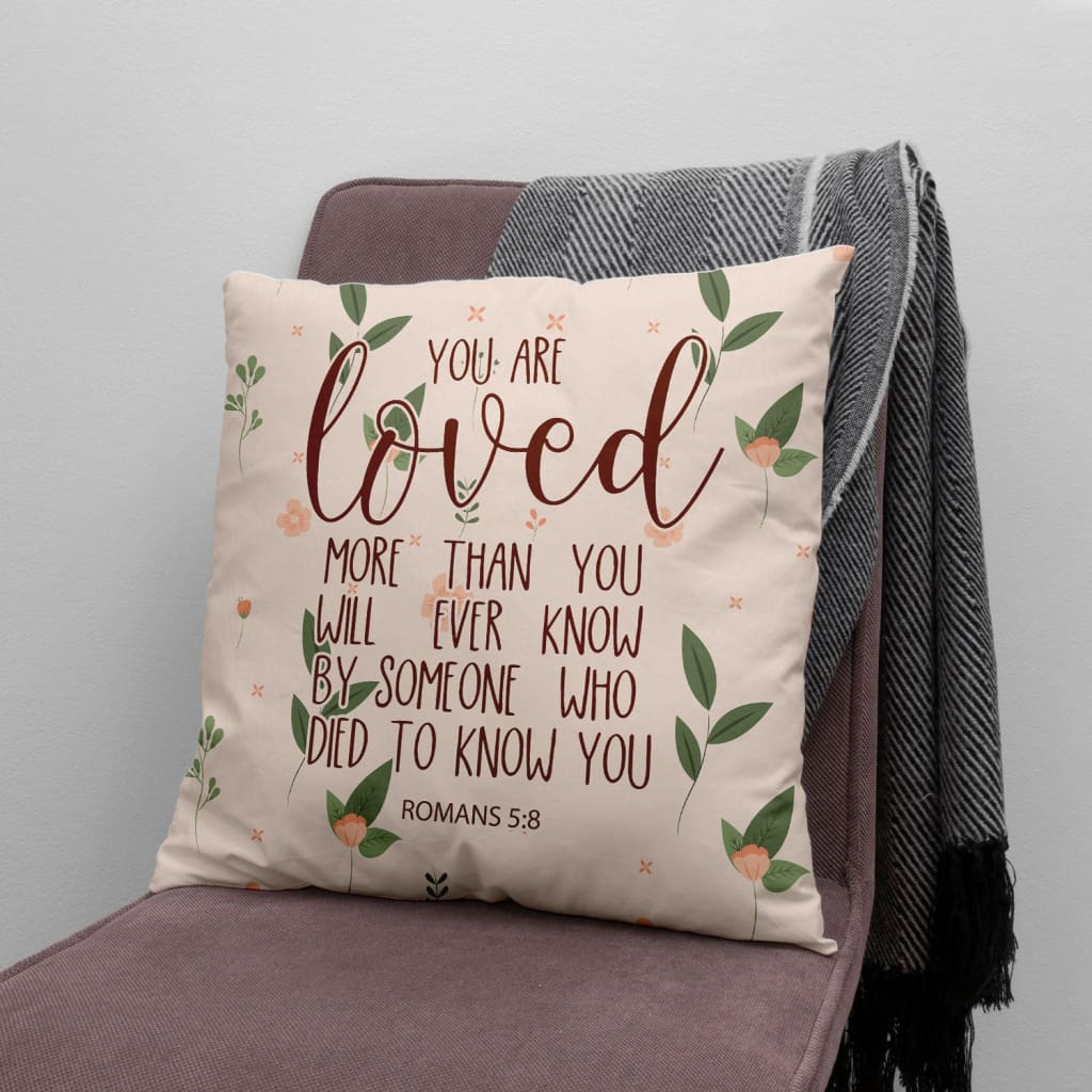 You Are Loved Romans 58 Bible Verse Pillow Ciaocustom You are loved romans 58 bible verse pillow ciaocustom
