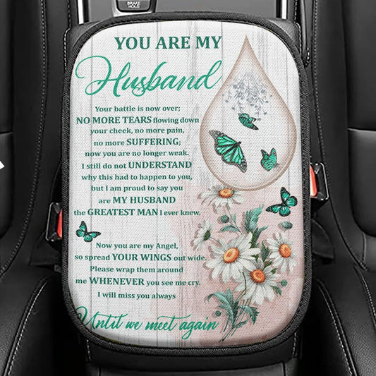 You Are My Husband Until We Meet Again The Butterfly Flower Tear Seat Box Cover, Christian Car Center Console Cover, Bible Verse Car Armrest Cover