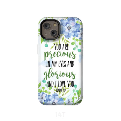 You Are Precious In My Eyes Isaiah 434 Phone Case - Scripture Phone Cases - Iphone Cases Christian