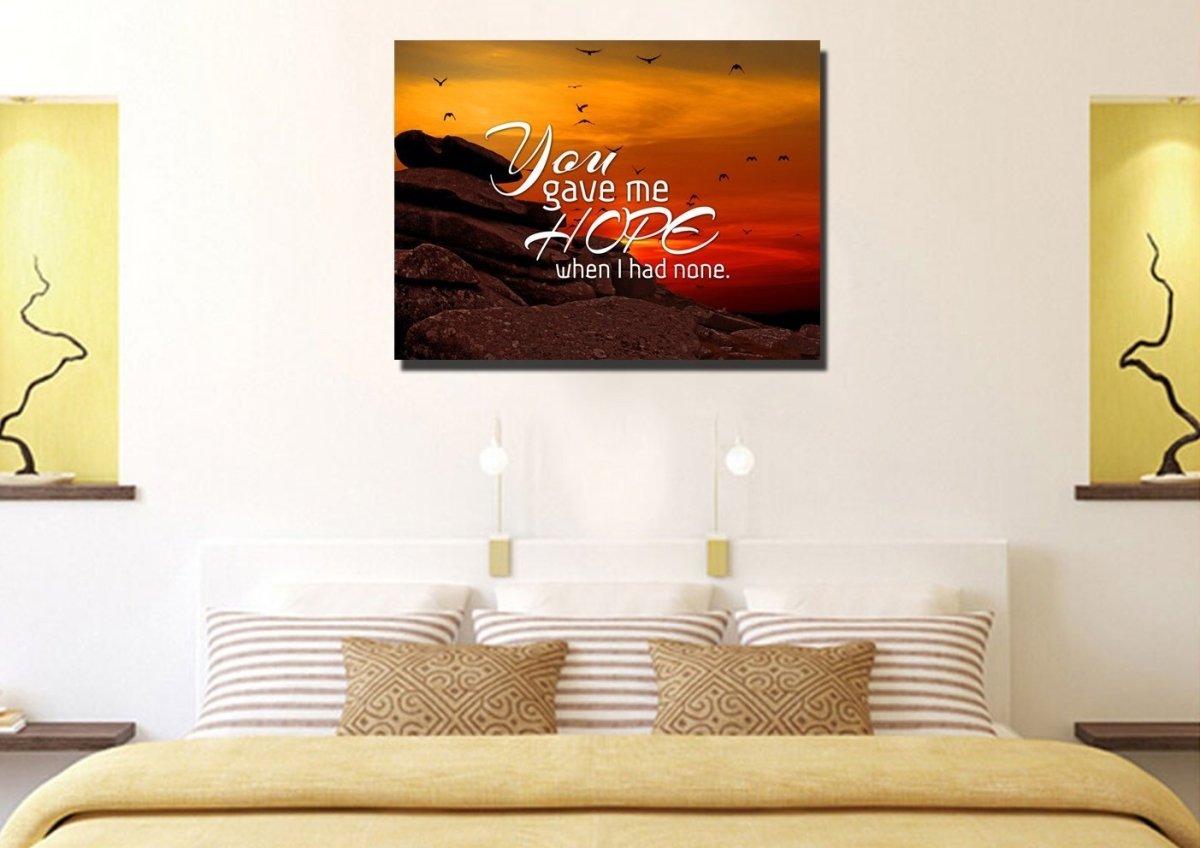 You Gave Me Hope When I Had None Canvas Wall Art Print - Christian Canvas Wall Art