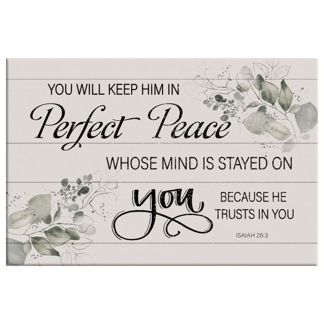 You Will Keep Him In Perfect Peace Isaiah 263 Nkjv Wall Art Canvas Print - Religious Wall Decor