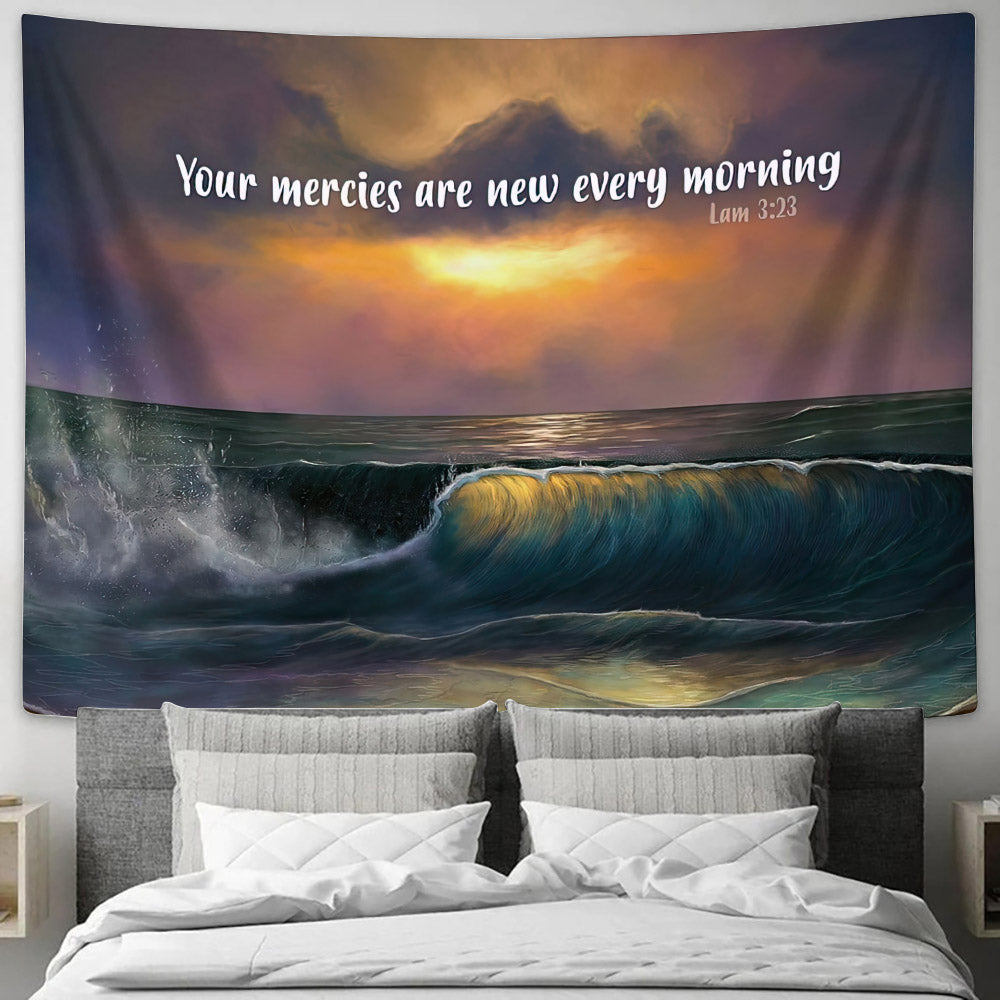 Your Mercies Are New Every Morning Lam 3 23 - Christian Tapestry - Tapestry Of Jesus - Bible Wall Tapestry