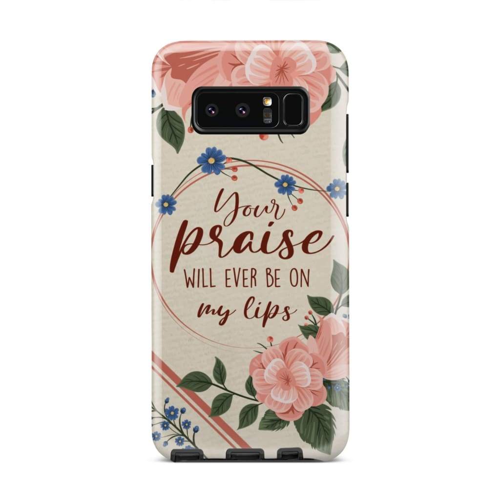 Your Praise Will Ever Be On My Lips Christian Song Lyrics Phone Case - Inspirational Bible Scripture iPhone Cases