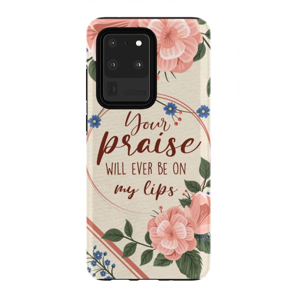 Your Praise Will Ever Be On My Lips Christian Song Lyrics Phone Case - Inspirational Bible Scripture iPhone Cases