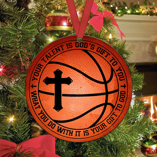 Your Talent Is God Gift Basketball Lovers Circle Ornament - Christmas Ornament - Ciaocustom