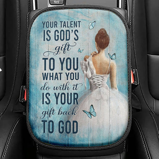 Your Talent Is God's Gift Ballet White Dress Blue Butterfly Seat Box Cover, Christian Car Center Console Cover, Bible Verse Car Interior Accessories