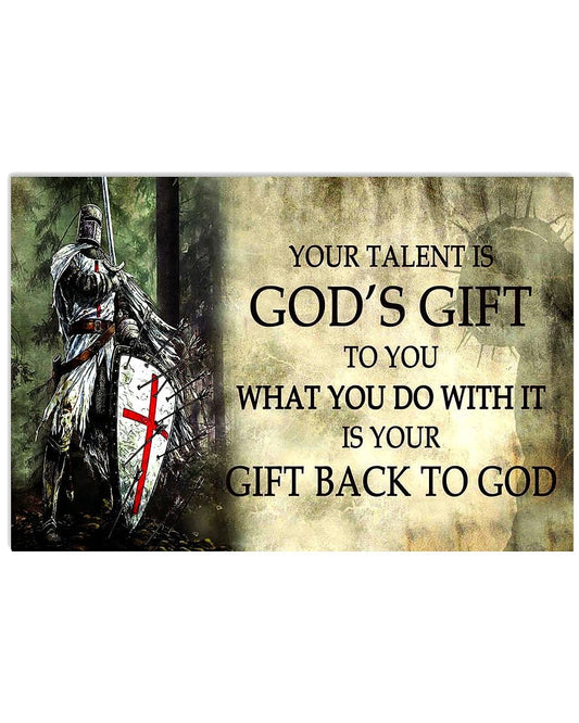 Your Talent Is God's Gift To You Canvas Poster - What You Do With It Is Your Gift Back To God Canvas Wall Art