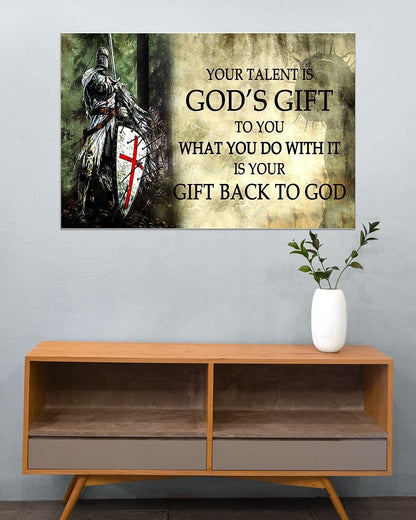 Your Talent Is God's Gift To You Canvas Poster - What You Do With It Is Your Gift Back To God Canvas Wall Art