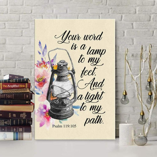 Your Word Is A Lamp To My Feet Psalm 119105 Bible Verse Canvas Art - Bible Verse Canvas - Scripture Wall Art