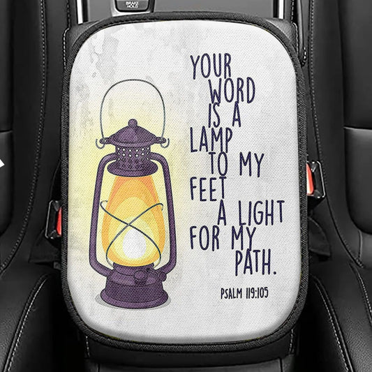 Your Word Is A Light For My Path Psalm 119 105 Seat Box Cover, Christian Car Center Console Cover, Christian Car Interior Accessories