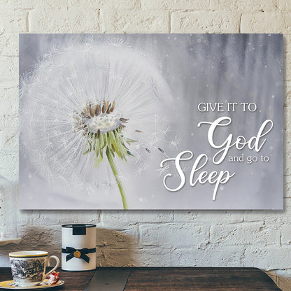 Give It To God And Go To Sleep - Bible Verse Canvas - Scripture Canvas Wall Art - Ciaocustom