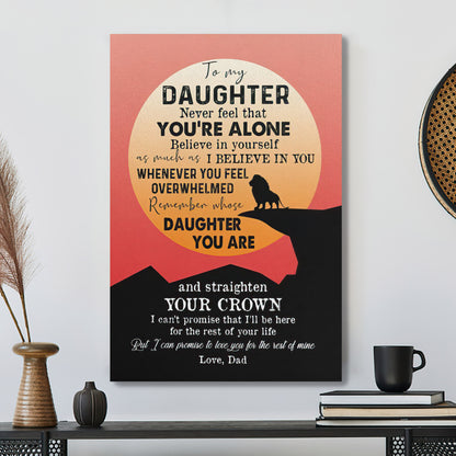 Lion Dad To My Daughter - Never Fell That You're Alone - Dad Daughter Canvas Prints - Best Gift For Daughter - Ciaocustom