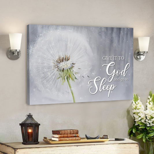 Give It To God And Go To Sleep - Bible Verse Canvas - Scripture Canvas Wall Art - God Canvas - Ciaocustom
