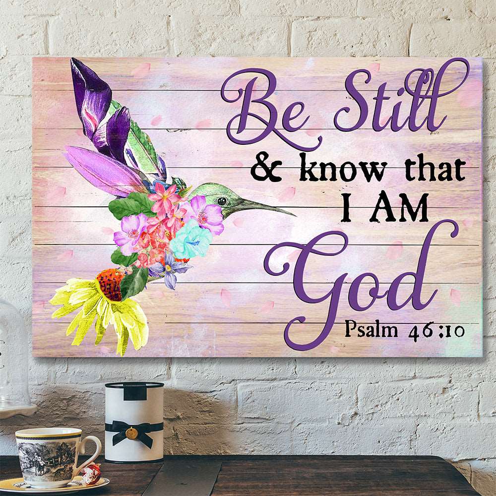 Be Still & Know That I Am God - Hummingbird And Flower - Christian Canvas Prints - Faith Canvas - Bible Verse Canvas - Ciaocustom