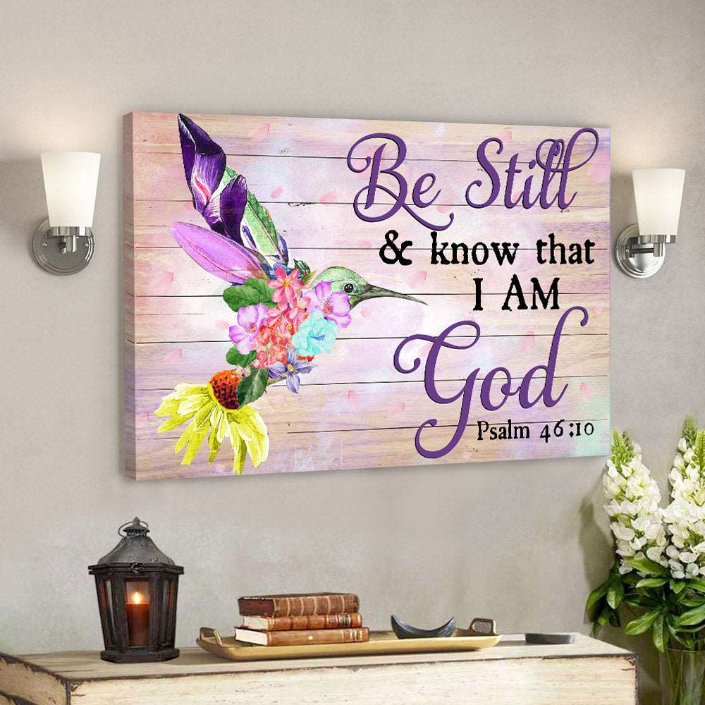 Be Still & Know That I Am God - Hummingbird And Flower - Christian Canvas Prints - Faith Canvas - Bible Verse Canvas - Ciaocustom