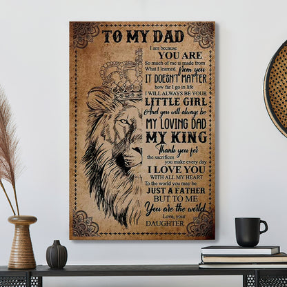 To My Dad - Lion Daughter - You Are The World - Father's Day Canvas Art - Best Gift For Dad - Ciaocustom