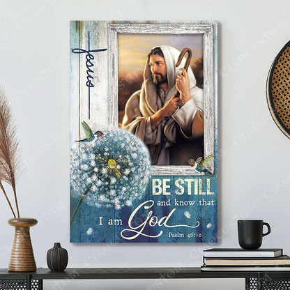 Be Still And Know That I Am God ( Jesus Dandelion ) - Christian Gift - Jesus Poster - Bible Verse Canvas Wall Art - Scripture Canvas - Ciaocustom