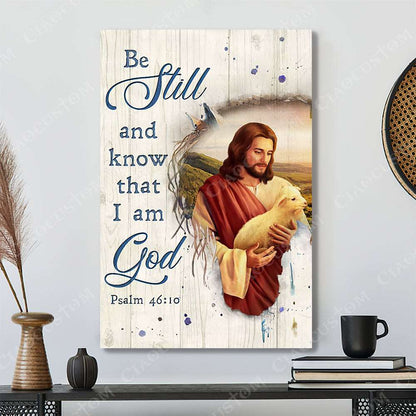 Be Still And Know That I Am God - Jesus Carries Lamb - Christian Gift - Jesus Canvas - Bible Verse Canvas Wall Art - Scripture Canvas - Ciaocustom