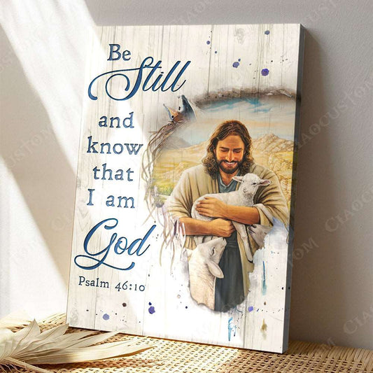 Be Still And Know That I Am God (Jesus Hugs Lamb)- Christian Gift - Jesus Poster - Bible Verse Canvas Wall Art - Scripture Canvas - Ciaocustom