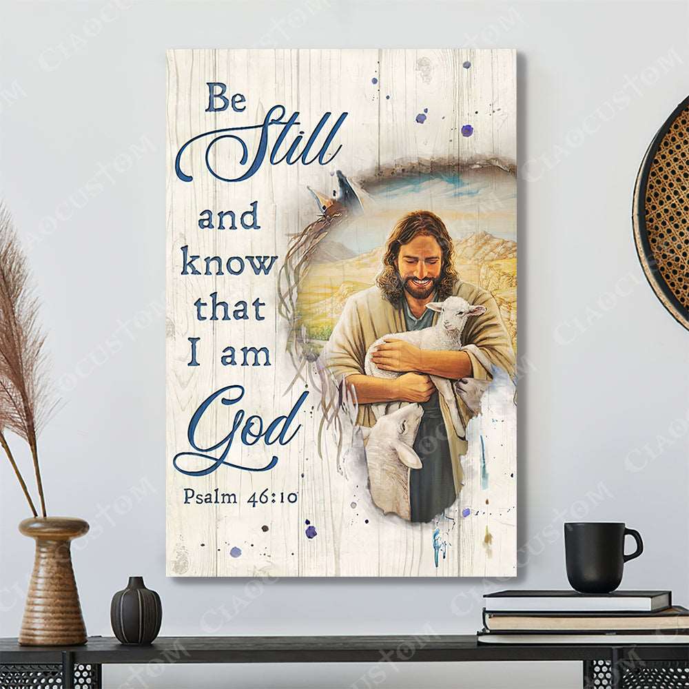 Be Still And Know That I Am God (Jesus Hugs Lamb)- Christian Gift - Jesus Poster - Bible Verse Canvas Wall Art - Scripture Canvas - Ciaocustom