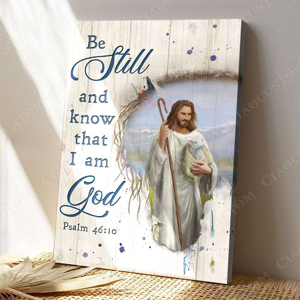 Be Still And Know That I Am God 22 - Christian Gift - Jesus Poster - Bible Verse Canvas Wall Art - God Canvas - Scripture Canvas - Ciaocustom