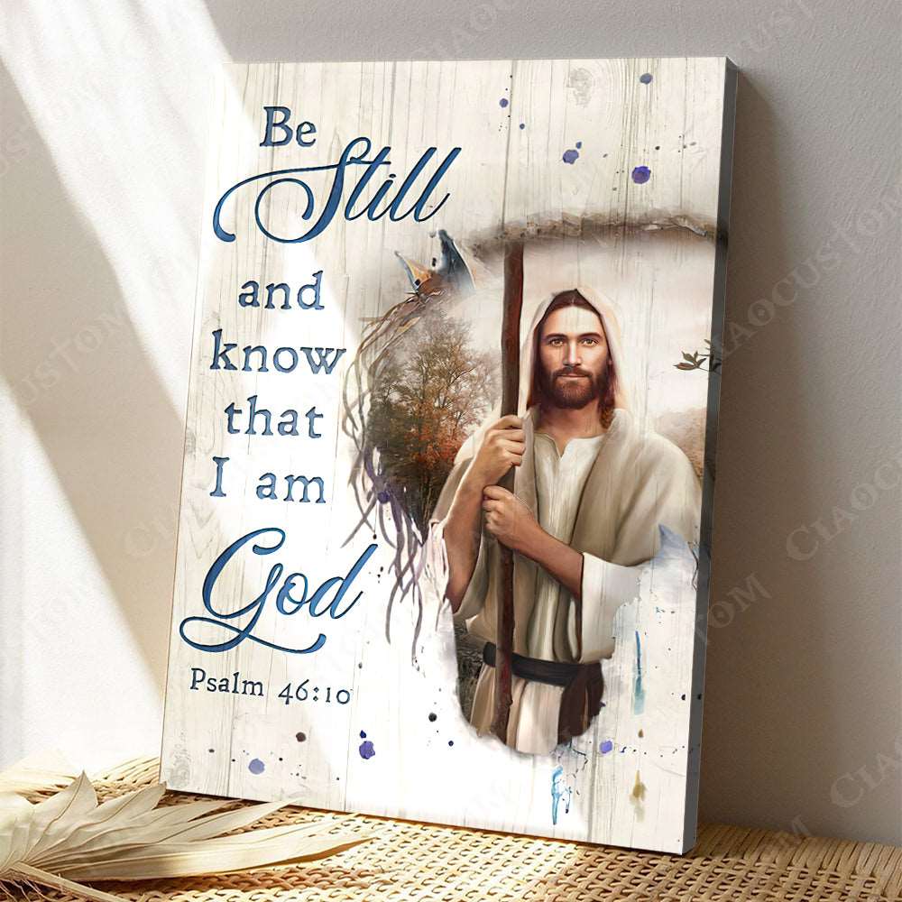 Be Still And Know That I Am God (Holding Wooden Canes) - Jesus Canvas - Bible Verse Canvas Wall Art - Scripture Canvas - Ciaocustom