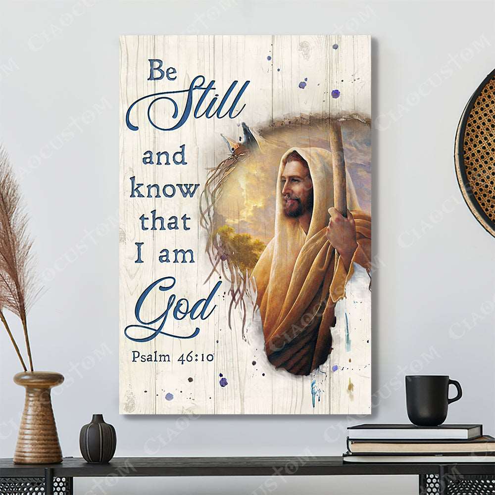 Be Still And Know That I Am God (Holding Wooden Stick) - Jesus Canvas - Bible Verse Canvas Wall Art - Scripture Canvas - Ciaocustom