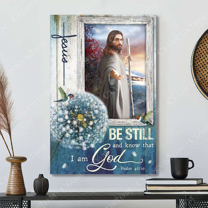 Be Still And Know That I Am God ( Dandelion God Hand) - Christian Gift - Jesus Poster - Bible Verse Canvas Wall Art - Scripture Canvas - Ciaocustom