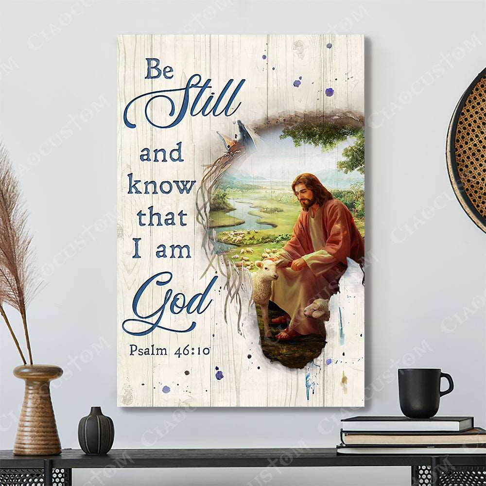 Be Still And Know That I Am God (Jesus With Two Lamb) - Christian Gift - Jesus Poster - Bible Verse Canvas Wall Art - Scripture Canvas - Ciaocustom