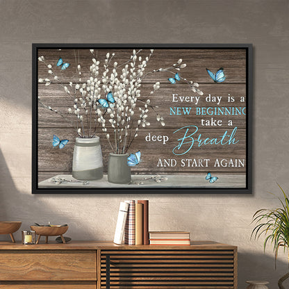Every Day Is A New Beginning Take A Deep Breath - Jesus Canvas Art - Jesus Poster - Jesus Canvas - Christian Gift - Ciaocustom