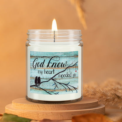 God Knew My Heart Needed You - Scented Candles - Scented Soy Candle - Natural Candle - Soy Wax Candle 9oz - Ciaocustom