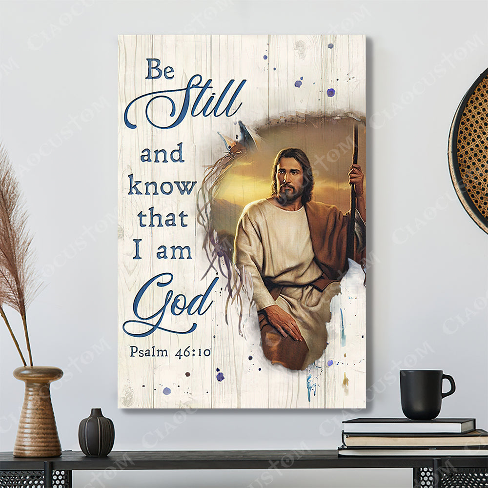 Psalm 4610 Be Still And Know That I Am God - Christian Gift - Jesus Poster - Bible Verse Canvas Wall Art - Scripture Canvas - Ciaocustom