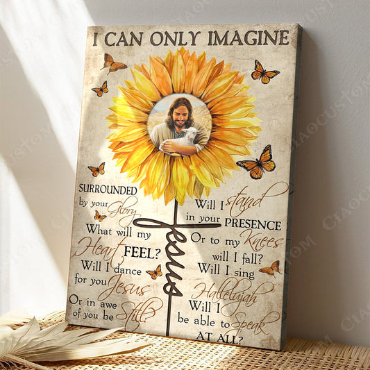 I Can Only Imagine 11 - Christian Gift - Jesus Poster - Bible Verse Canvas Wall Art - God Canvas - Scripture Canvas - Ciaocustom
