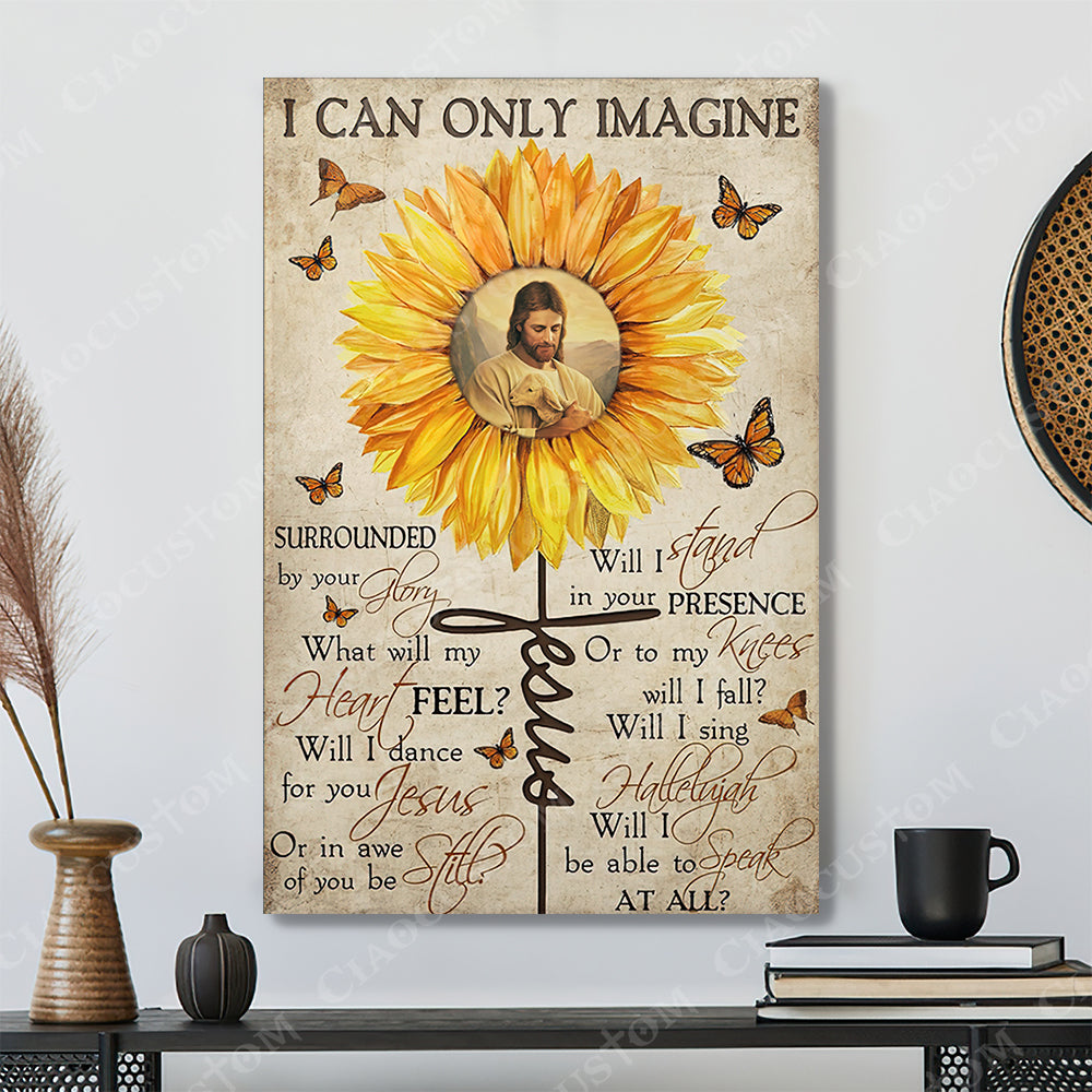 I Can Only Imagine 13 - Christian Gift - Jesus Poster - Bible Verse Canvas Wall Art - Scripture Canvas - Ciaocustom