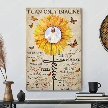 I Can Only Imagine 15 - Christian Gift - Jesus Poster - Bible Verse Canvas Wall Art - Scripture Canvas - Ciaocustom
