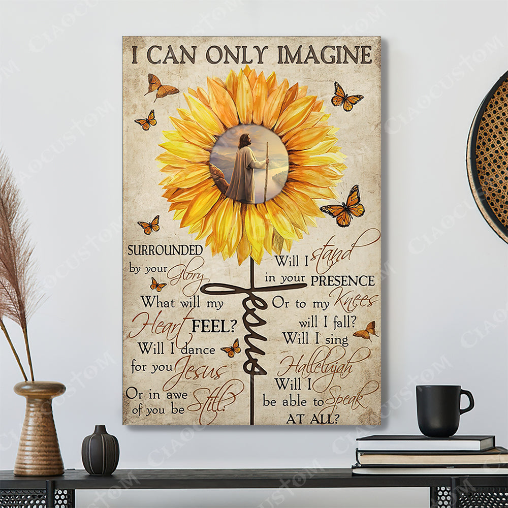 I Can Only Imagine 17 - Christian Gift - Jesus Poster - Bible Verse Canvas Wall Art - Scripture Canvas - Ciaocustom