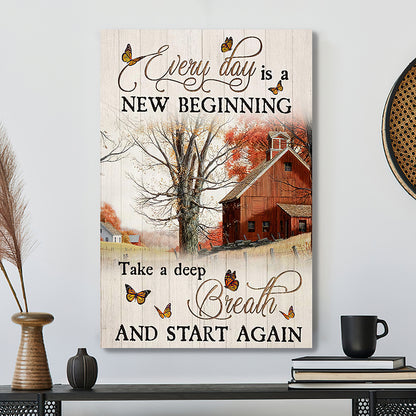 Every Day Is A New Beginning Take A Deep Breath And Start And Again - Bible Verse Canvas - Scripture Canvas Wall Art - Ciaocustom