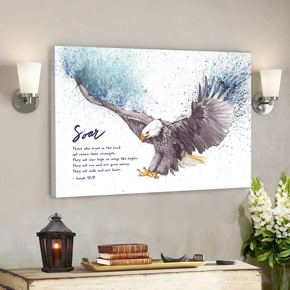 Soar On Wings Like Eagles 7 - Isaiah 40:31 - Bible Verse Canvas - God Canvas - Scripture Canvas Wall Art - Ciaocustom