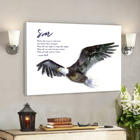 Soar On Wings Like Eagles 8 - Isaiah 40:31 - Bible Verse Canvas - God Canvas - Scripture Canvas Wall Art - Ciaocustom
