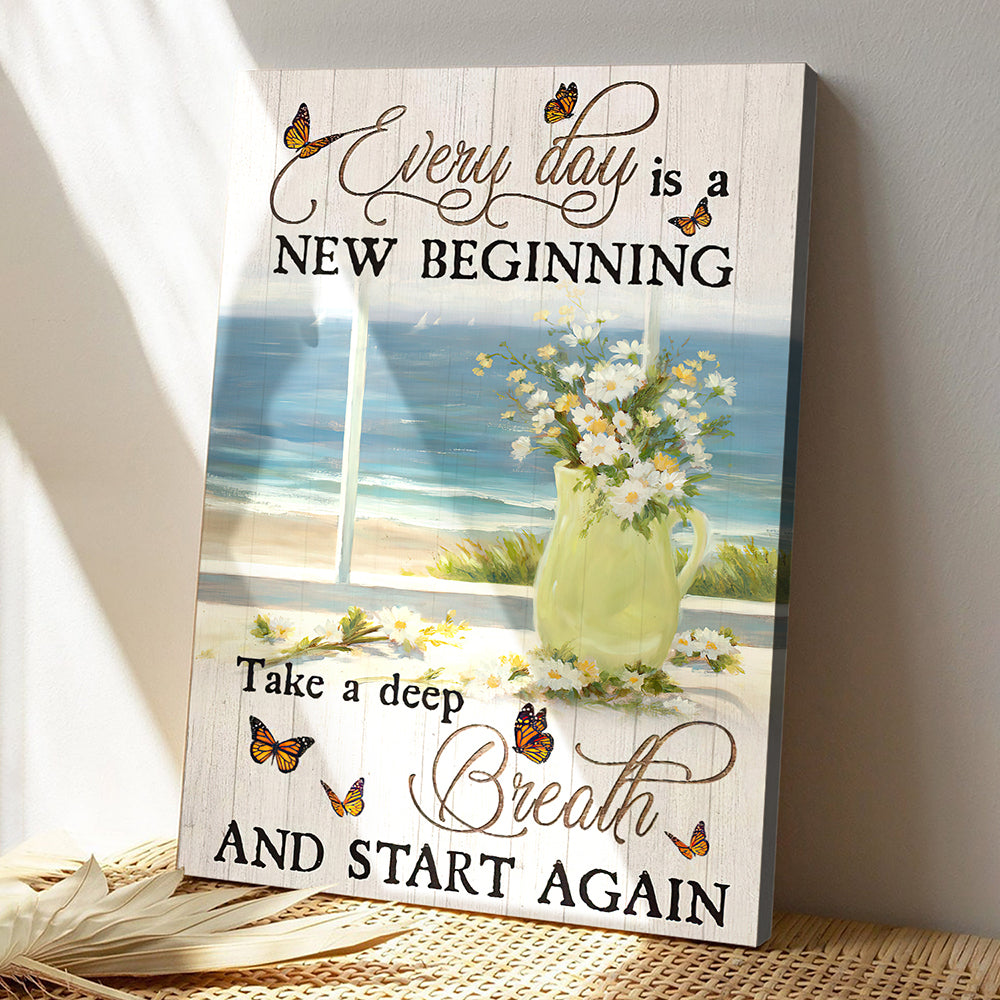 Every Day Is A New Beginning Take A Deep Breath And Start And Again 3 - Bible Verse Canvas - God Canvas - Scripture Canvas Wall Art - Ciaocustom