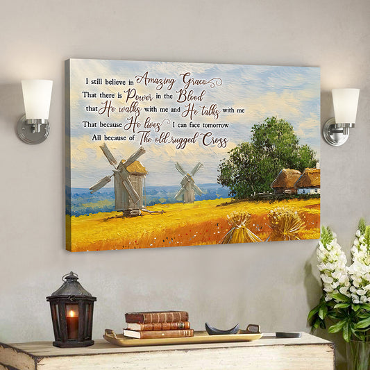 Christian Canvas Art - Jesus Canvas - I Still Believe In Amazing Grace Christian Canvas - Ciaocustom