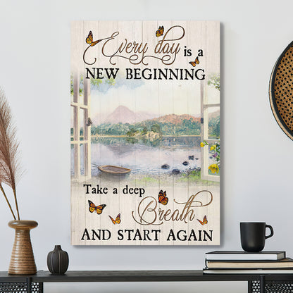 Every Day Is A New Beginning Take A Deep Breath And Start And Again 6 - Bible Verse Canvas - Scripture Canvas Wall Art - Ciaocustom