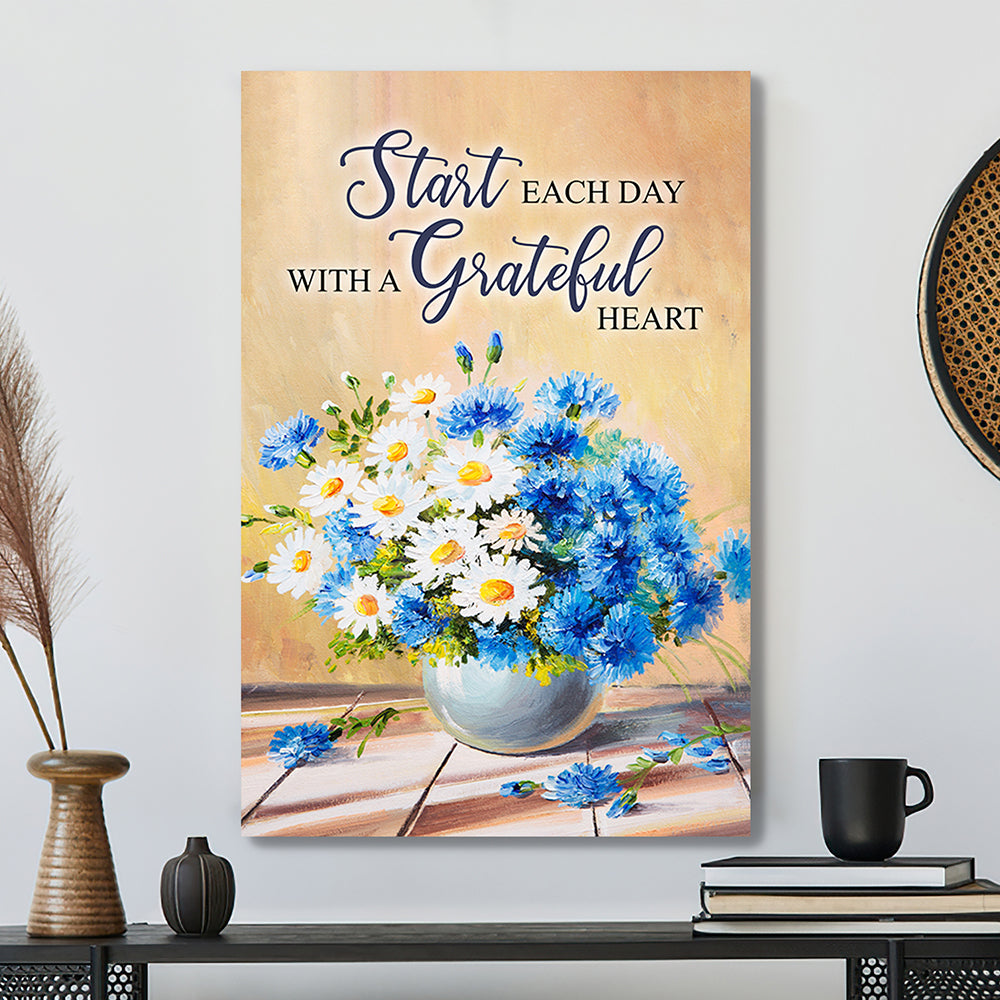 Start Each Day With A Grateful Heart 9 - Bible Verse Canvas - Scripture Canvas Wall Art - Ciaocustom